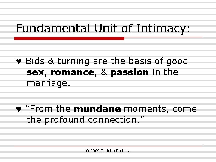 Fundamental Unit of Intimacy: Bids & turning are the basis of good sex, romance,