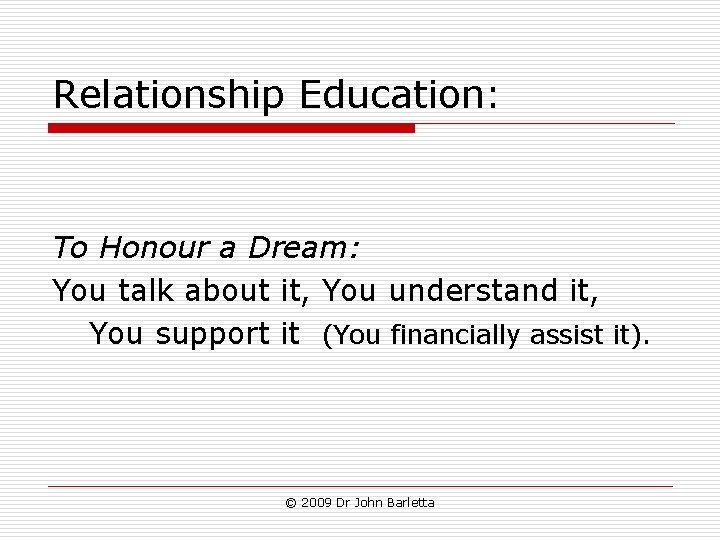 Relationship Education: To Honour a Dream: You talk about it, You understand it, You