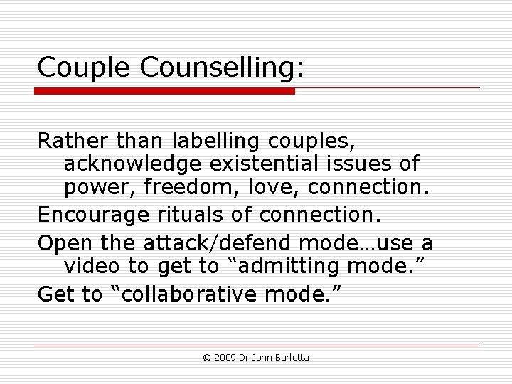Couple Counselling: Rather than labelling couples, acknowledge existential issues of power, freedom, love, connection.