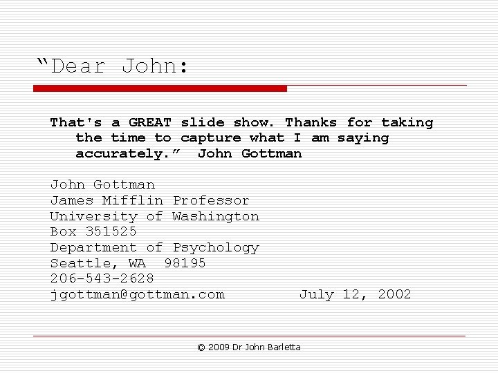 “Dear John: That's a GREAT slide show. Thanks for taking the time to capture