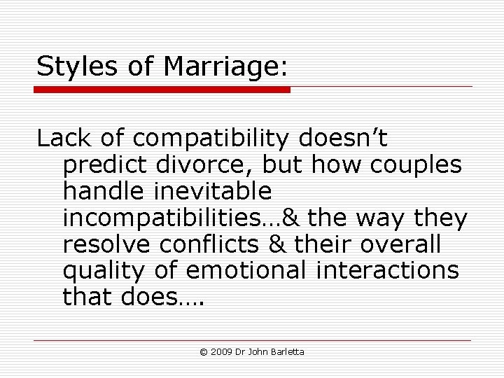 Styles of Marriage: Lack of compatibility doesn’t predict divorce, but how couples handle inevitable