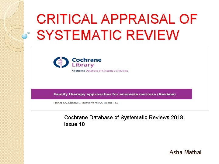CRITICAL APPRAISAL OF SYSTEMATIC REVIEW Cochrane Database of Systematic Reviews 2018, Issue 10 Asha
