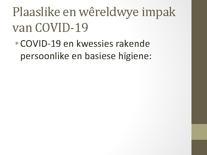 Plaaslike en wêreldwye impak van COVID-19 • COVID-19 en kwessies rakende persoonlike en basiese