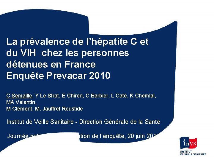 La prévalence de l’hépatite C et du VIH chez les personnes détenues en France