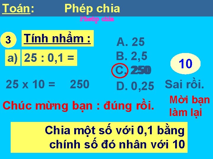 Toán: 3 Phép Toaùn chia Pheùp chia Tính nhẩm : a) 25 : 0,