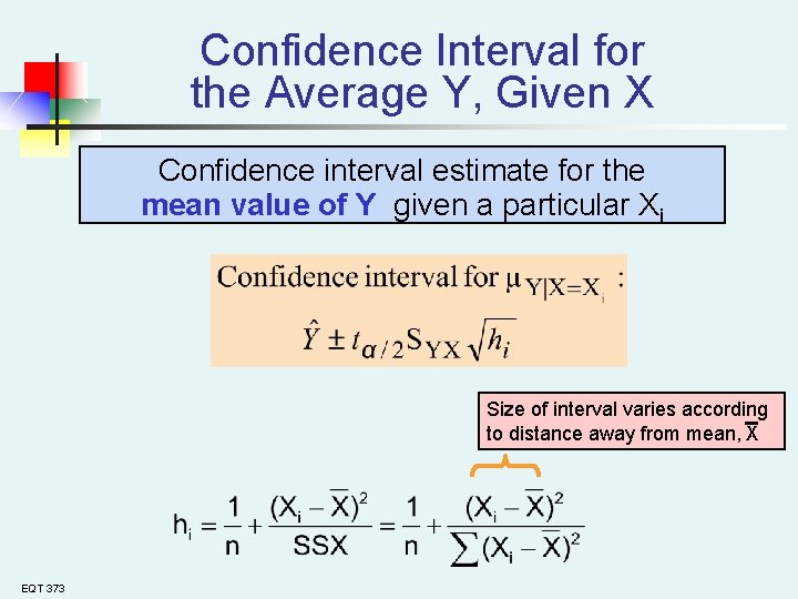Confidence Interval for the Average Y, Given X Confidence interval estimate for the mean