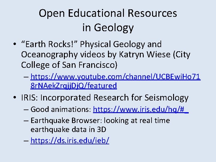 Open Educational Resources in Geology • “Earth Rocks!” Physical Geology and Oceanography videos by