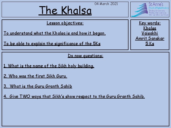 The Khalsa 04 March 2021 Lesson objectives: To understand what the Khalsa is and