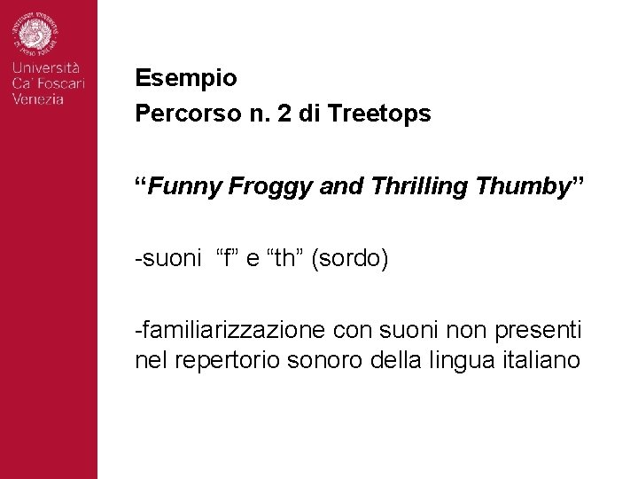 Esempio Percorso n. 2 di Treetops “Funny Froggy and Thrilling Thumby” -suoni “f” e