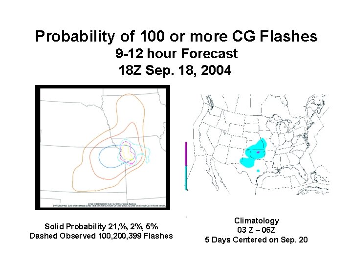 Probability of 100 or more CG Flashes 9 -12 hour Forecast 18 Z Sep.