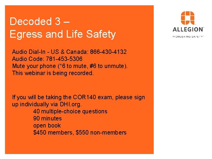 Decoded 3 – Egress and Life Safety Audio Dial-In - US & Canada: 866