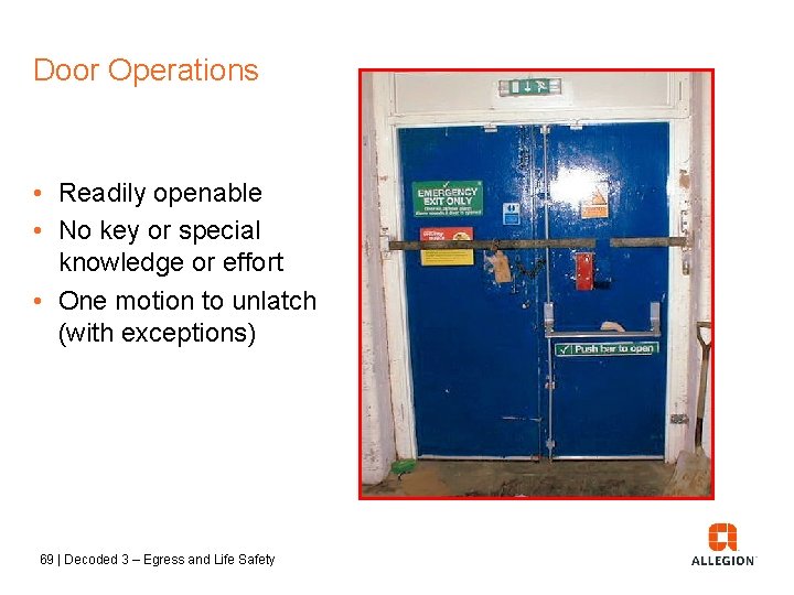 Door Operations • Readily openable • No key or special knowledge or effort •