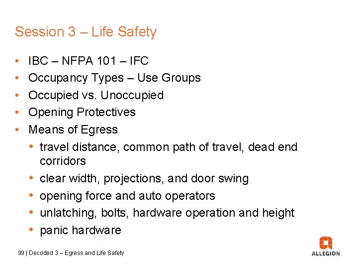 Session 3 – Life Safety • • • IBC – NFPA 101 – IFC