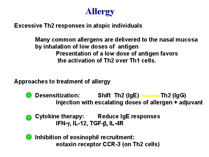 Allergy Excessive Th 2 responses in atopic individuals Many common allergens are delivered to