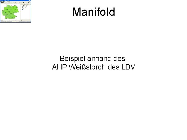 Manifold Beispiel anhand des AHP Weißstorch des LBV 
