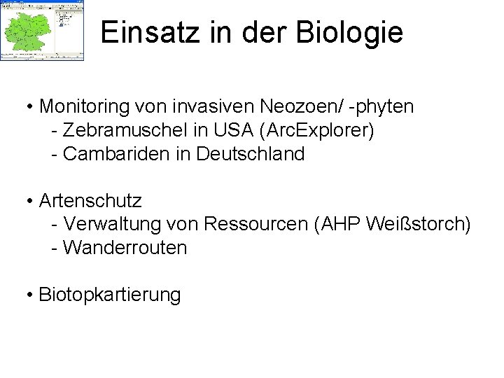 Einsatz in der Biologie • Monitoring von invasiven Neozoen/ -phyten - Zebramuschel in USA