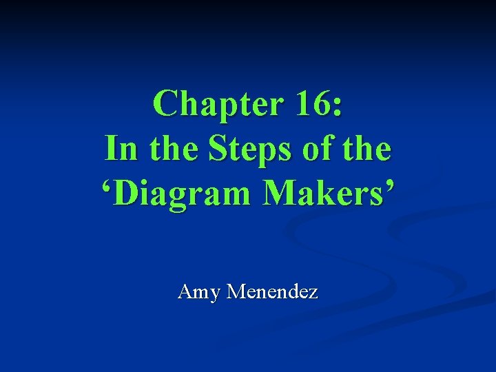 Chapter 16: In the Steps of the ‘Diagram Makers’ Amy Menendez 