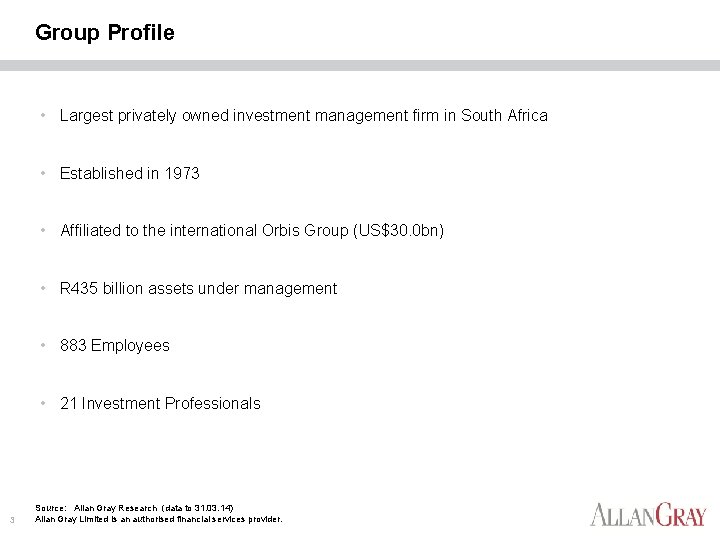 Group Profile • Largest privately owned investment management firm in South Africa • Established