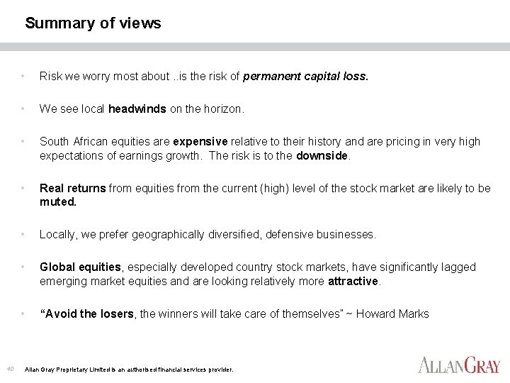 Summary of views 40 • Risk we worry most about. . is the risk