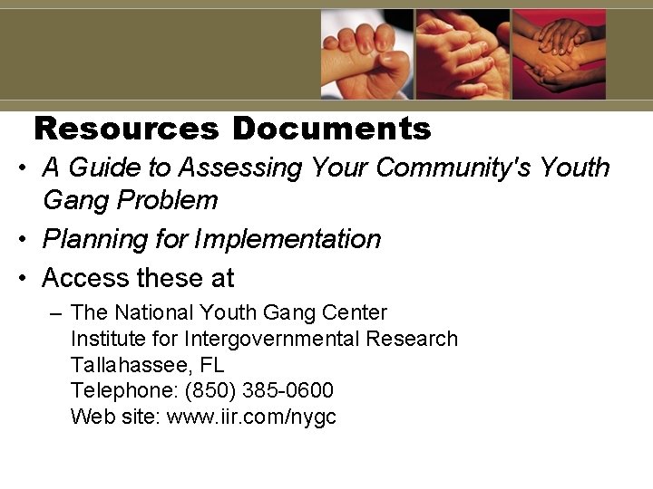 Resources Documents • A Guide to Assessing Your Community's Youth Gang Problem • Planning Resources Documents • A Guide to Assessing Your Community's Youth Gang Problem • Planning