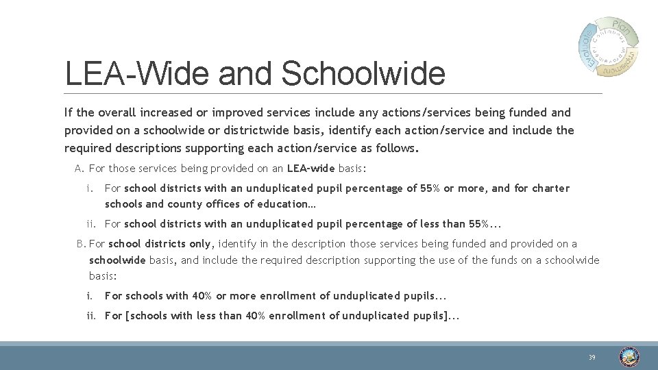 LEA-Wide and Schoolwide If the overall increased or improved services include any actions/services being