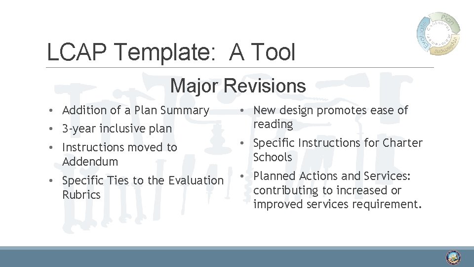 LCAP Template: A Tool Major Revisions • Addition of a Plan Summary • 3