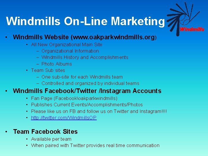 Windmills On-Line Marketing • Windmills Website (www. oakparkwindmills. org) • All New Organizational Main