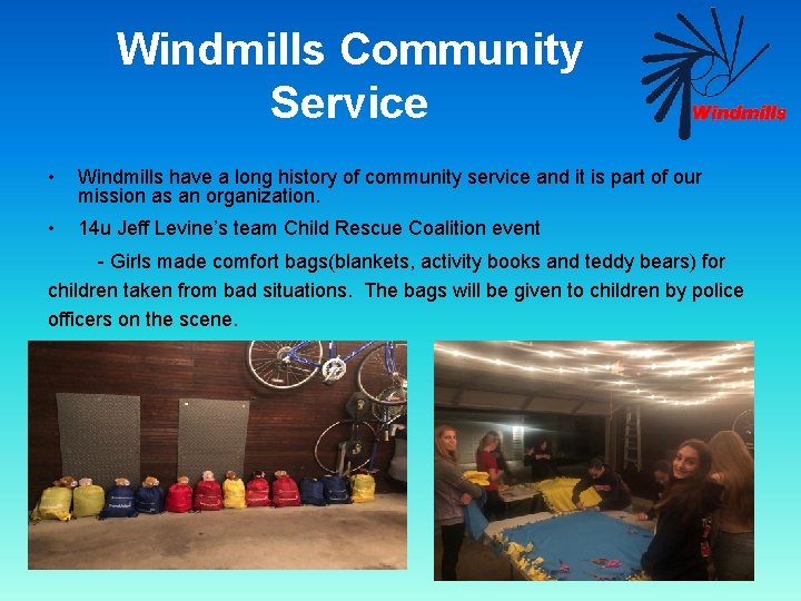 Windmills Community Service • Windmills have a long history of community service and it