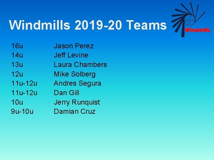 Windmills 2019 -20 Teams 16 u 14 u 13 u 12 u 11 u-12