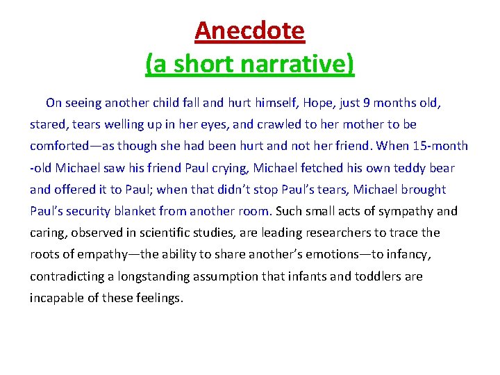 Anecdote (a short narrative) On seeing another child fall and hurt himself, Hope, just