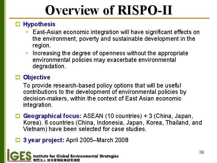 Overview of RISPO-II p Hypothesis • East-Asian economic integration will have significant effects on