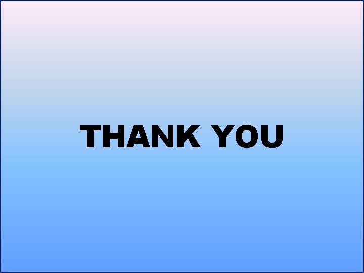 THANK YOU THANK YOU