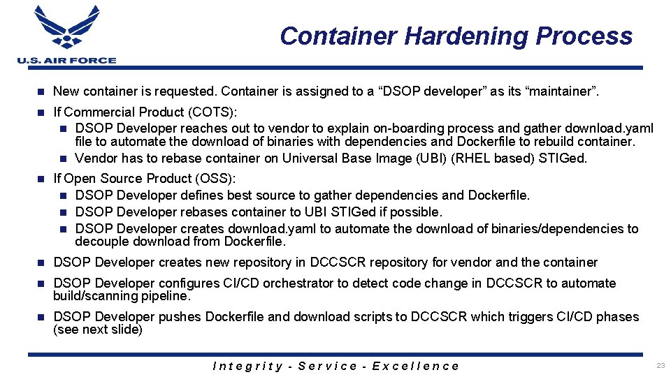 Container Hardening Process n New container is requested. Container is assigned to a “DSOP