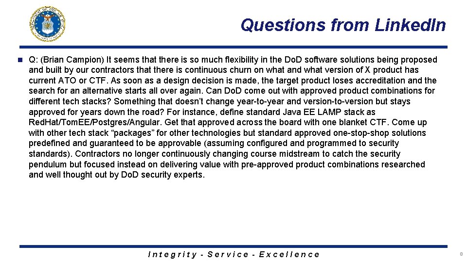 Questions from Linked. In n Q: (Brian Campion) It seems that there is so