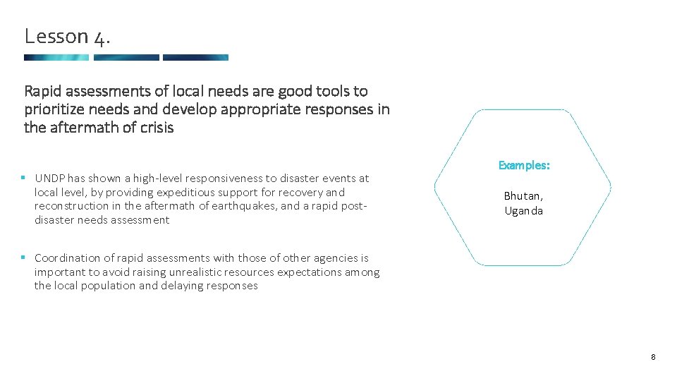 Lesson 4. Rapid assessments of local needs are good tools to prioritize needs and