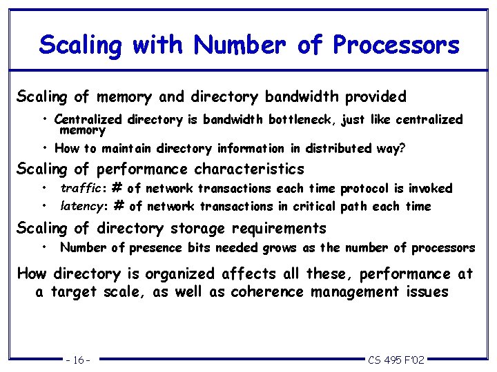 Scaling with Number of Processors Scaling of memory and directory bandwidth provided • Centralized