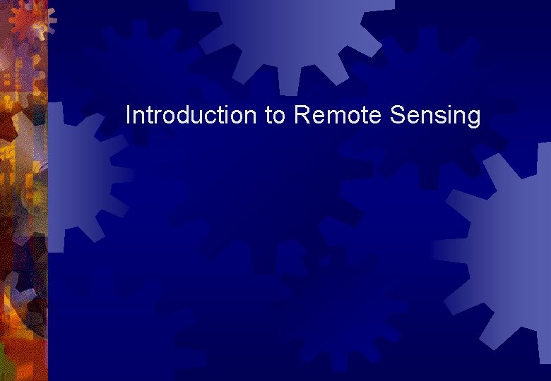 Introduction to Remote Sensing 