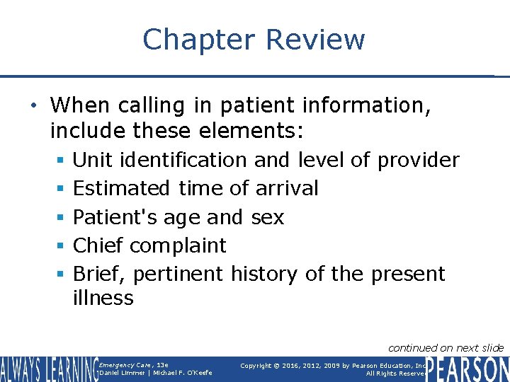 Chapter Review • When calling in patient information, include these elements: § § §