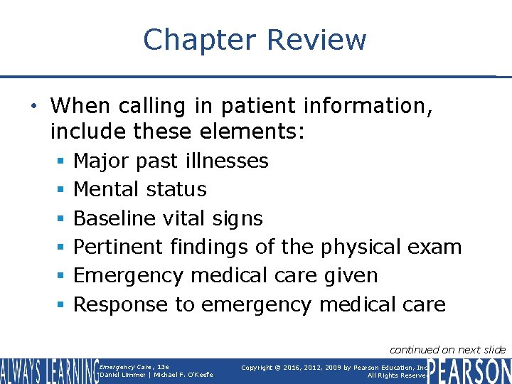Chapter Review • When calling in patient information, include these elements: § § §