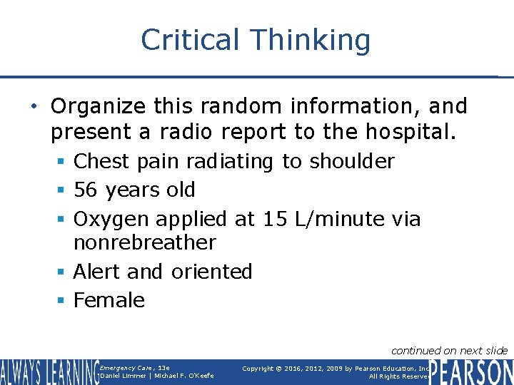 Critical Thinking • Organize this random information, and present a radio report to the