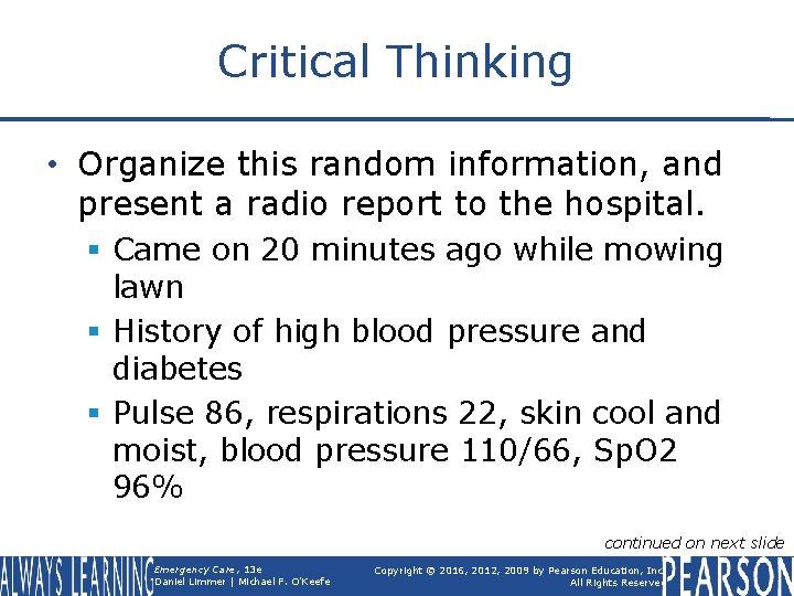 Critical Thinking • Organize this random information, and present a radio report to the