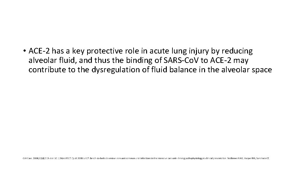  • ACE-2 has a key protective role in acute lung injury by reducing