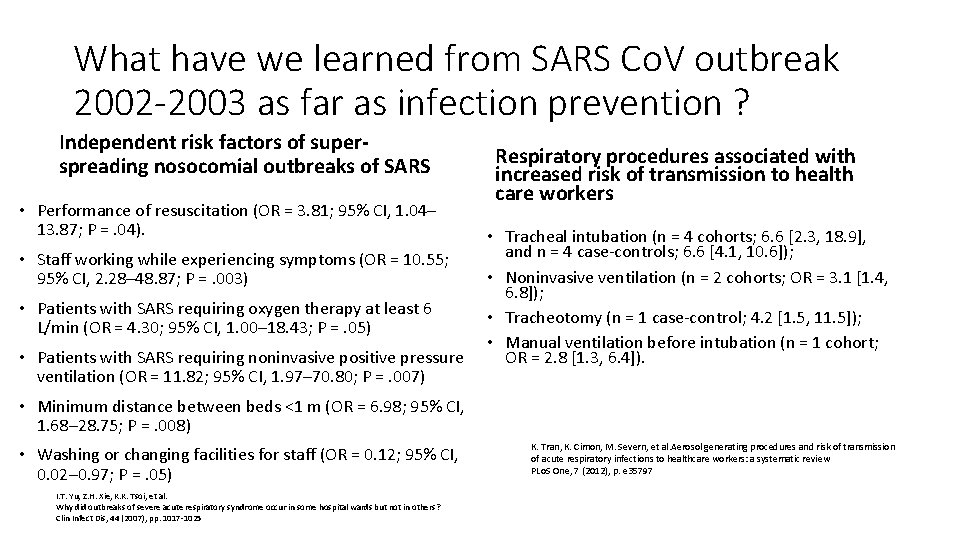 What have we learned from SARS Co. V outbreak 2002 -2003 as far as