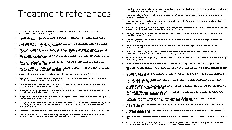 Treatment references • Knowles et al. Common adverse events associated with the use of
