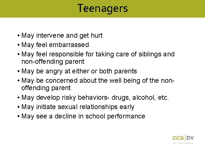Teenagers • May intervene and get hurt • May feel embarrassed • May feel Teenagers • May intervene and get hurt • May feel embarrassed • May feel