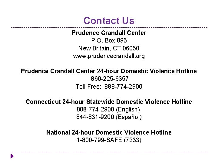 Contact Us Prudence Crandall Center P. O. Box 895 New Britain, CT 06050 www.