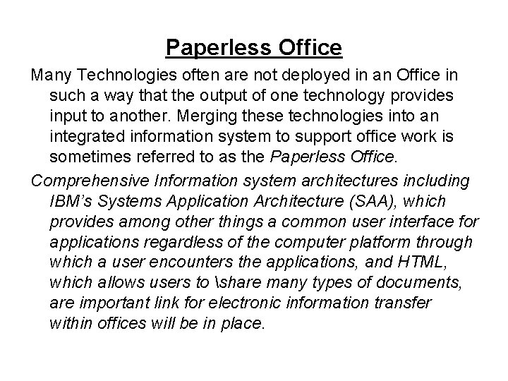 Paperless Office Many Technologies often are not deployed in an Office in such a