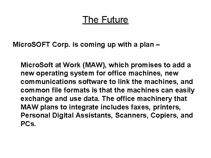 The Future Micro. SOFT Corp. is coming up with a plan – Micro. Soft