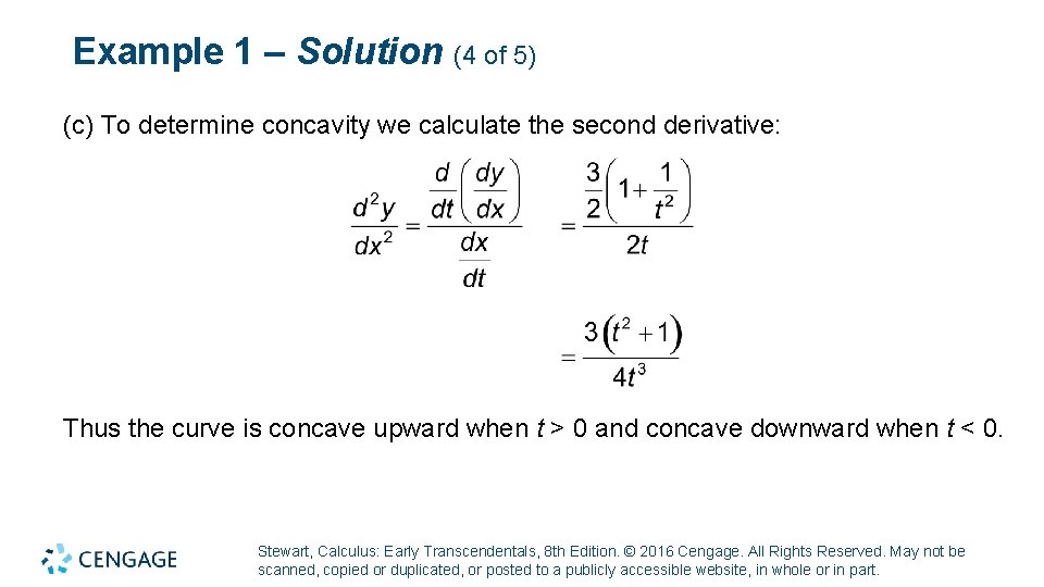 Example 1 – Solution (4 of 5) (c) To determine concavity we calculate the