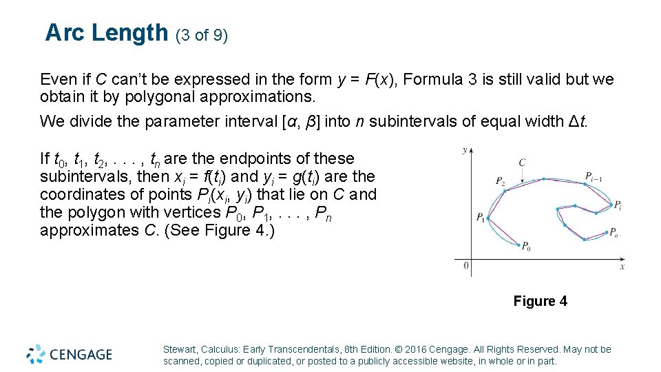 Arc Length (3 of 9) Even if C can’t be expressed in the form